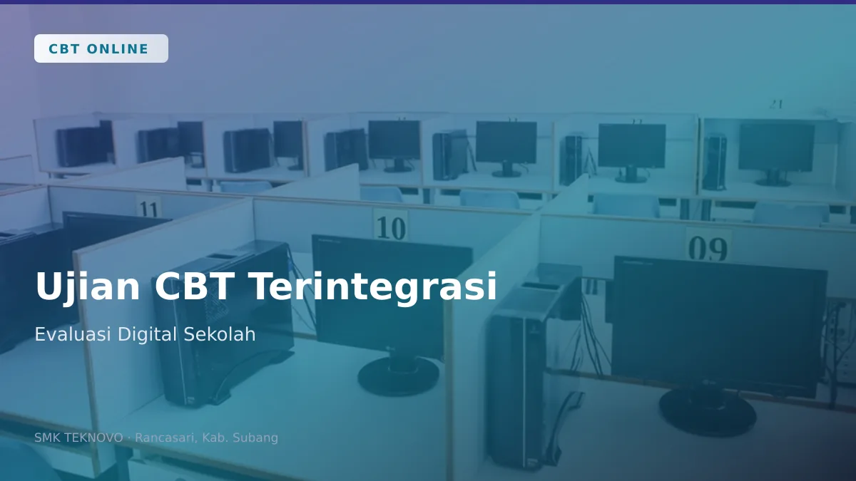 Ilustrasi berita: Sistem Ujian CBT Terintegrasi SMK TEKNOVO: Evaluasi Digital untuk Siswa Rancasari